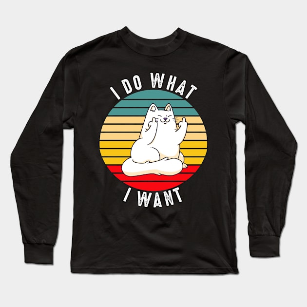 I Do What I Want Cat Long Sleeve T-Shirt by Metal Works